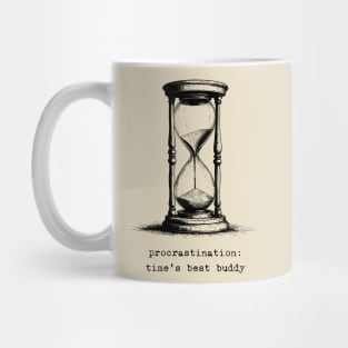 Procrastination: Time's Best Buddy Mug